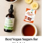 A flat lay of vegan-friendly sweeteners including Medjool dates, banana slices, stevia liquid extract, maple syrup and swerve sweetener